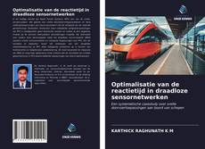 Optimalisatie van de reactietijd in draadloze sensornetwerken的封面