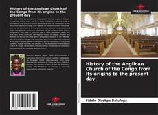 History of the Anglican Church of the Congo from its origins to the present day kitap kapağı