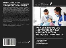 Borítókép a  TASA DE ÉXITO DE LOS MINITORNILLOS Y LAS MINIPLACAS COMO ANCLAJE EN ORTODONCIA - hoz