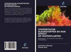 Copertina di SYNTHETISCHE KLEURSTOFFEN EN HUN EFFECT OP WATERPLANTEN