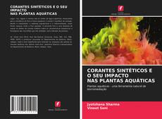 Buchcover von CORANTES SINTÉTICOS E O SEU IMPACTO NAS PLANTAS AQUÁTICAS