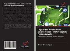 Buchcover von Lojalność klientów w bankowości i instytucjach finansowych