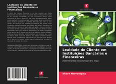 Bookcover of Lealdade do Cliente em Instituições Bancárias e Financeiras
