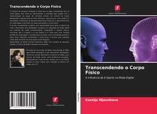 Couverture de Transcendendo o Corpo Físico