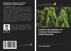 Обложка Cultivo de plantas en viveros forestales y reforestación