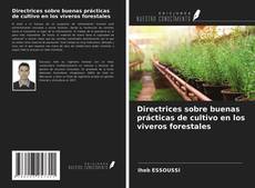 Copertina di Directrices sobre buenas prácticas de cultivo en los viveros forestales