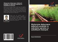 Portada del libro de Wytyczne dotyczące dobrych praktyk w zakresie uprawy w szkółkach leśnych