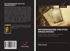 Bookcover of REFORMOWANIE POLITYKI WRAŻLIWOŚCI