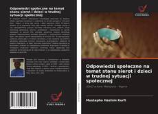 Bookcover of Odpowiedzi społeczne na temat stanu sierot i dzieci w trudnej sytuacji społecznej