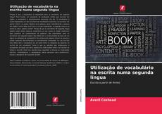 Copertina di Utilização de vocabulário na escrita numa segunda língua