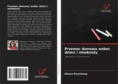 Borítókép a  Przemoc domowa wobec dzieci i młodzieży - hoz