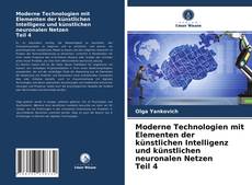 Portada del libro de Moderne Technologien mit Elementen der künstlichen Intelligenz und künstlichen neuronalen Netzen Teil 4