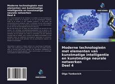 Moderne technologieën met elementen van kunstmatige intelligentie en kunstmatige neurale netwerken Deel 4的封面