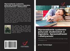 Portada del libro de Wprowadzenie systemów pożyczek studenckich w Ugandzie. Sprawiedliwość i efektywność