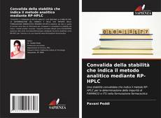 Bookcover of Convalida della stabilità che indica il metodo analitico mediante RP-HPLC