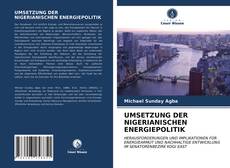 UMSETZUNG DER NIGERIANISCHEN ENERGIEPOLITIK kitap kapağı