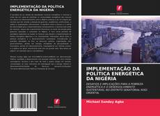 Couverture de IMPLEMENTAÇÃO DA POLÍTICA ENERGÉTICA DA NIGÉRIA