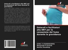 Buchcover von Ostacoli e facilitatori alla NRT per la cessazione del fumo durante la gravidanza