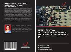 Buchcover von INTELIGENTNA AUTOMATYKA DOMOWA PRZY UŻYCIU RASPBERRY PI
