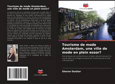 Bookcover of Tourisme de mode Amsterdam, une ville de mode en plein essor?
