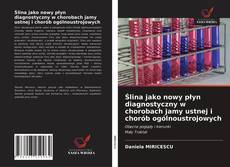 Borítókép a  Ślina jako nowy płyn diagnostyczny w chorobach jamy ustnej i chorób ogólnoustrojowych - hoz