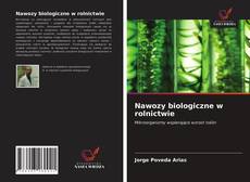 Nawozy biologiczne w rolnictwie kitap kapağı