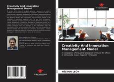Borítókép a  Creativity And Innovation Management Model - hoz