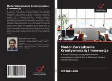 Borítókép a  Model Zarządzania Kreatywnością I Innowacją - hoz