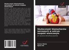 Buchcover von Skuteczność biomarkerów sercowych w ostrym zespole wieńcowym