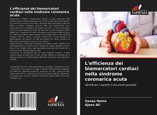 Bookcover of L'efficienza dei biomarcatori cardiaci nella sindrome coronarica acuta