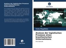 Couverture de Analyse der logistischen Prozesse eines brasilianischen Unternehmens