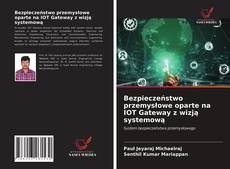 Buchcover von Bezpieczeństwo przemysłowe oparte na IOT Gateway z wizją systemową