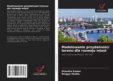 Portada del libro de Modelowanie przydatności terenu dla rozwoju miast