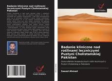 Bookcover of Badanie kliniczne nad roślinami leczniczymi Pustyni Cholistańskiej Pakistan