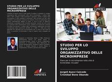 Bookcover of STUDIO PER LO SVILUPPO ORGANIZZATIVO DELLE MICROIMPRESE