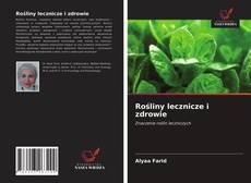 Bookcover of Rośliny lecznicze i zdrowie