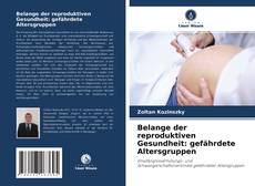 Обложка Belange der reproduktiven Gesundheit: gefährdete Altersgruppen