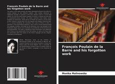 Couverture de François Poulain de la Barre and his forgotten work