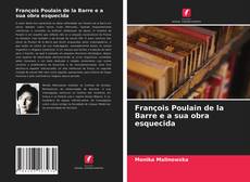 Bookcover of François Poulain de la Barre e a sua obra esquecida