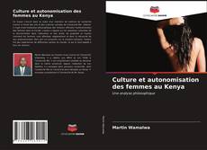 Couverture de Culture et autonomisation des femmes au Kenya