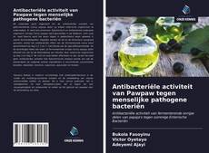 Antibacteriële activiteit van Pawpaw tegen menselijke pathogene bacteriën的封面