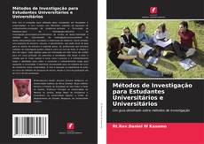 Bookcover of Métodos de Investigação para Estudantes Universitários e Universitários