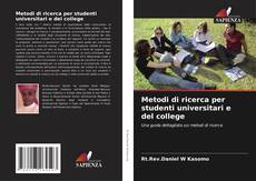 Bookcover of Metodi di ricerca per studenti universitari e del college