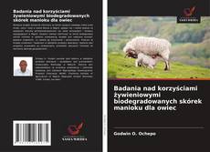 Buchcover von Badania nad korzyściami żywieniowymi biodegradowanych skórek manioku dla owiec