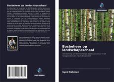 Capa do livro de Bosbeheer op landschapsschaal 