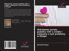 Couverture de Wdrożenie zwrotu podatku VAT u źródła i związane z tym problemy w Etiopii
