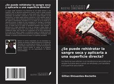 Couverture de ¿Se puede rehidratar la sangre seca y aplicarla a una superficie directa?