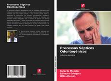 Bookcover of Processos Sépticos Odontogénicos