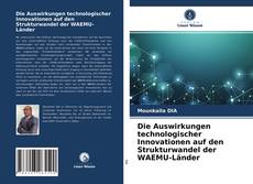 Portada del libro de Die Auswirkungen technologischer Innovationen auf den Strukturwandel der WAEMU-Länder