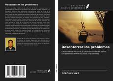 Capa do livro de Desenterrar los problemas 